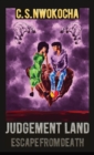 Image for JUDGEMENT LAND : Escape From Death