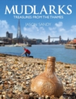 Image for Mudlarks : Treasures from the Thames
