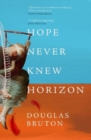 Image for Hope Never Knew Horizon