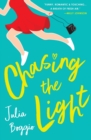 Image for Chasing the Light : A heartwarming second chances romance about believing we&#39;re all worthy of love