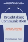 Image for Breathtaking Communication : Tools and Techniques for Everyday Leaders