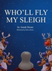 Image for Who&#39;ll Fly My Sleigh