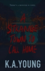 Image for Strange Town to Call Home
