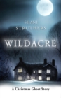 Image for Wildacre : A Christmas Ghost Story