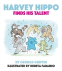 Image for Harvey Hippo Finds His Talent