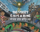 Image for The Street Is Not a Home