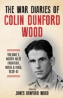 Image for The War Diaries of Colin Dunford Wood, Volume 1