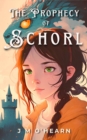 Image for Prophecy of Schorl: A Middle Grade Fantasy Adventure