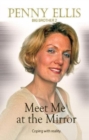 Image for Meet Me at the Mirror : Coping with reality