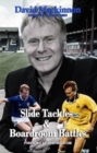 Slide Tackles and Boardroom Battles - Mackinnon, David