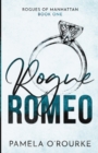 Image for Rogue Romeo : A Billionaire Marriage of Convenience Novel