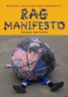 Image for Rag Manifesto : Making, folklore and community