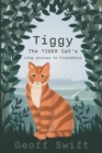 Image for Tiggy The TIGER Cat&#39;s Long Journey to Friendship