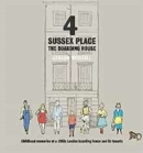 Image for 4 Sussex Place : Childhood memories of a 1950s London Boarding House and its tenants