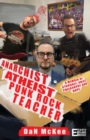 Image for Anarchist Atheist Punk Rock Teacher : A Memoir of Struggle, Grief, Philosophy and Hope