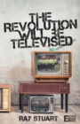 Image for The Revolution Will Be Televised