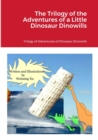 Image for The Trilogy of the Adventures of a Little Dinosaur Dinowills