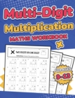 Image for Multi-Digit Multiplication Maths Workbook for Kids Ages 9-13
