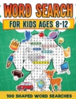Image for Word Search For Kids Ages 8-12 | 100 Fun Shaped Word Search Puzzles