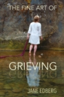 Image for Fine Art of Grieving