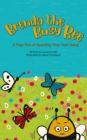 Image for Brenda the busy bee: a yoga tale of spending time &#39;just being&#39;