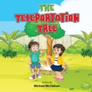 Image for The Teleportation Tree : Adventures Around The World