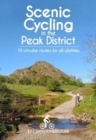 Image for Scenic Cycling in the Peak District : 19 circular routes for all abilities