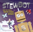 Image for Stewbot and the Stolen Tooth Fairy Wings