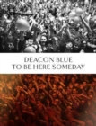 Image for Deacon Blue: To Be Here Someday