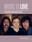 Image for Crosby, Stills &amp; Nash – Music is Love