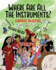 Image for Where are all the instruments?  : European orchestra