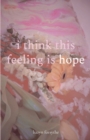 Image for i think this feeling is hope