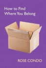 Image for How to Find Where You Belong