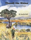 Image for Thandi the Rhino : A Story of Love and Hope