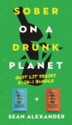 Image for Sober On A Drunk Planet