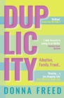 Image for Duplicity  : my mothers&#39; secrets