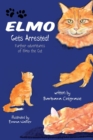 Image for Elmo Gets Arrested! : Further adventures of Elmo the Cat