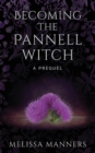 Image for Becoming The Pannell Witch : A Prequel