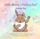 Image for Little Bunny&#39;s Perfect Day! : A Counting Story