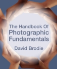 Image for The Handbook of Photographic Fundamentals