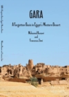Image for Gara  : a forgotten oasis in Egypt&#39;s Western Desert