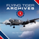 Image for Flying Tiger Archives : Volume 1: 1945 to 1965 : 1