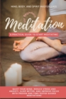 Image for Meditation for Beginners : A Practical Guide to Start Meditating - Quiet Your Mind, Reduce Stress and Anxiety, Sleep Better, and Improve Focus with Proven and Time-Tested Guided Meditations