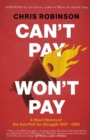 Image for Can&#39;t Pay, Won&#39;t Pay : A Short History of the Anti-Poll Tax Struggle 1987-1993