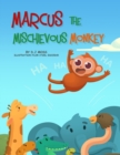 Image for Marcus the Mischievous Monkey