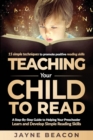 Image for Teaching Your Child to Read : A Step-by-Step Guide to Helping Your Preschooler Learn and Develop Simple Reading Skills