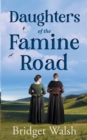 Image for Daughters of the Famine Road