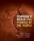 Image for Ceiniogau&#39;r Werin / The Pennies of the People : Prifysgol Aberystwyth mewn 150 Gwrthrych / Aberystwyth University in 150 Objects