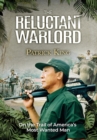 Image for The Reluctant Warlord : On the Trail of America&#39;s Most Wanted Man