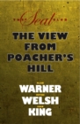 Image for The view from Poacher&#39;s Hill